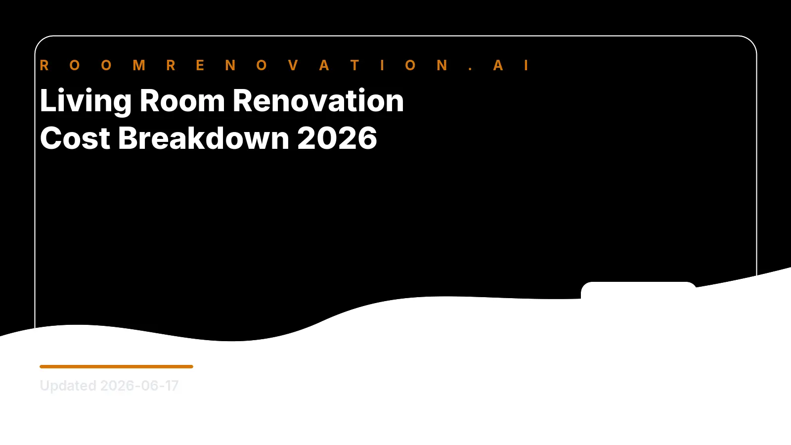 Living Room Renovation Cost Breakdown 2026