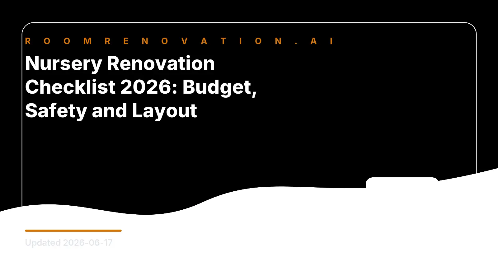 Nursery Renovation Checklist 2026: Budget, Safety and Layout